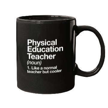 Discover Physical Education Teacher Definition Sports P.E. Mugs
