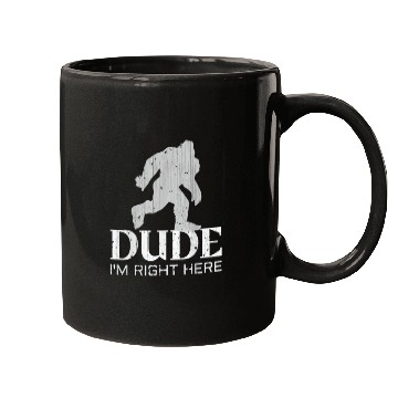 Discover Bruh I'm Right Here Yeti Bigfoot Sasquatch Mugs
