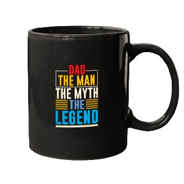Discover DAD THE MAN THE MYTH THE LEGEND Mugs