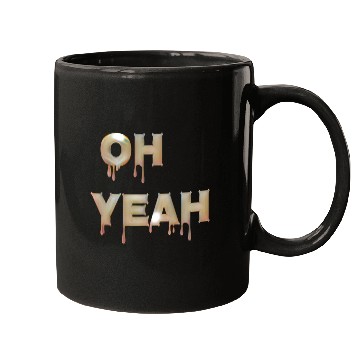 Discover Oh yeah Mugs