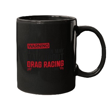 Discover Drag Racing Race Car Warning This Mugs
