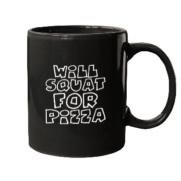 Discover Will Squat For Pizza 4 Mugs