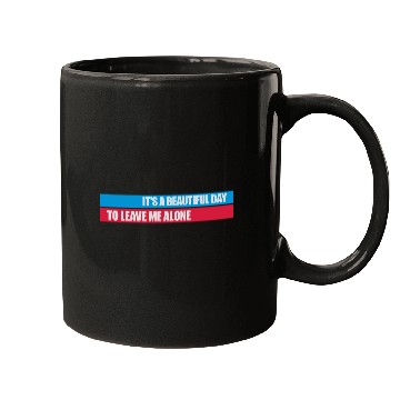 Discover leave me alone day Mugs