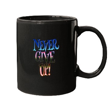Discover Never give up Mugs