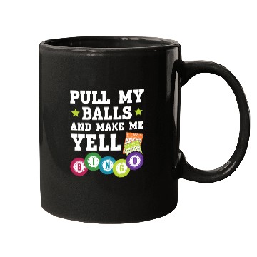 Discover Pull My Balls And Make Me Yell Casino Bingo Player Mugs