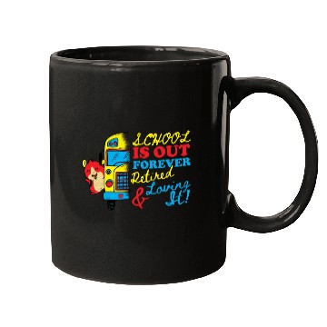 Discover Cute School Is Out Forever Love It Retired Teacher Mugs