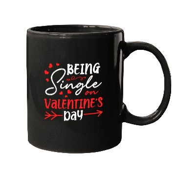 Discover Being Single On Valentine's Day Hearts Solo Mugs