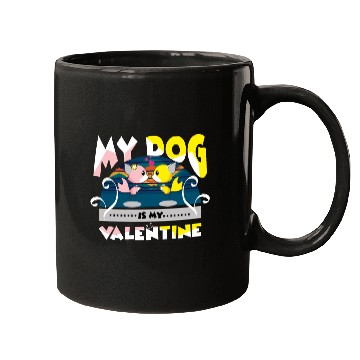 Discover My dog is my Valentine Mugs