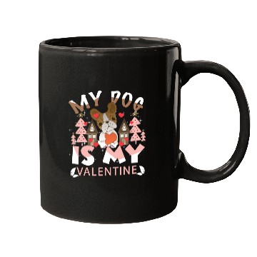 Discover My Dog Is My Valentine Mugs