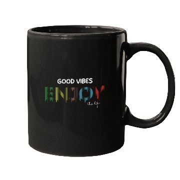 Discover Good V enjoy the life motivation nice quotes Mugs