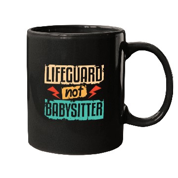 Discover Lifeguard Not Babysitter Mugs