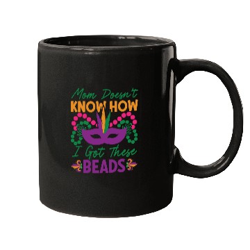 Discover Mardi Gras - Mom Doesen't Now I Got These Beads Mugs