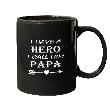 Discover I Have A Hero I Call Him Papa Mugs