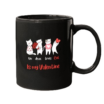Discover Un Deux Trois Cat is my Valentine Mugs
