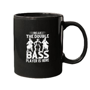 Discover Relax The Double Bass Player Is Here - Contrabass Mugs