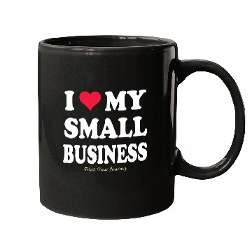 Discover I LOVE MY SMALL BUSINESS Mugs