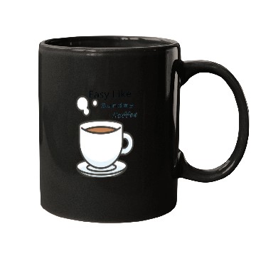 Discover Easy Like Sunday Coffee Mugs