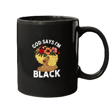 Discover African American Girl God Says I Am Black Pride Mugs