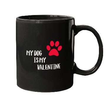 Discover My Dog Is My Valentine Mugs
