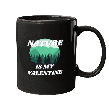 Discover Nature Is My Valentine 2 Mugs