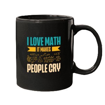 Discover I Love Math It Makes People Cry Math Teacher Mugs
