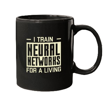 Discover I Train Neural Networks For A Living Mugs