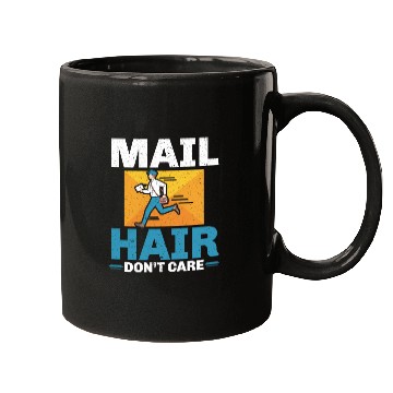 Discover Mail Hair Don't Care Mailman Postal Worker Mugs