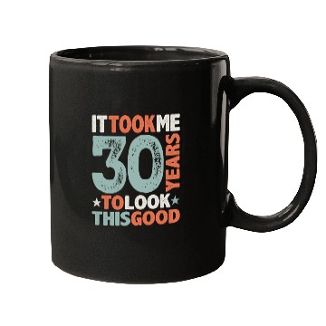 Discover 30th Birthday Funny 30 Years Old Mugs
