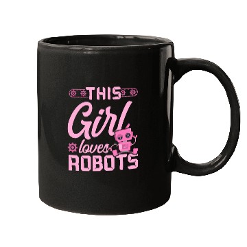 Discover Robot Robotics Engineer Girl This Mugs