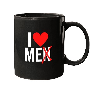 Discover I Love Men I Love Me Mugs