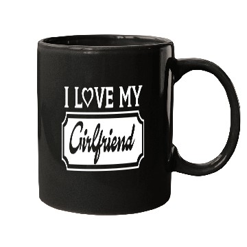 Discover I Love My Girlfriend Mugs