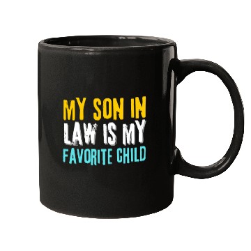 Discover my son in law Mugs