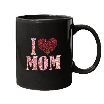 Discover I Love Mom Funny Mugs