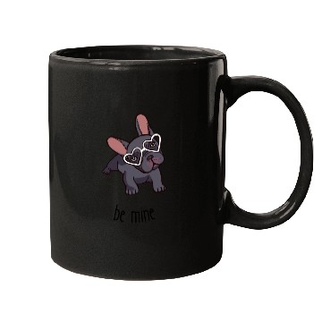 Discover Be mine frenchie. Mugs