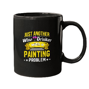 Discover Wine Drinker with Painting Problem Wine Lover Funn Mugs