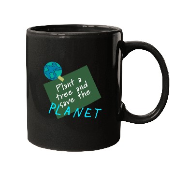 Discover Plant a tree, save the planet. Mugs