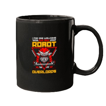 Discover Robotics I For One Welcome Cyborg Robots Engineer Mugs