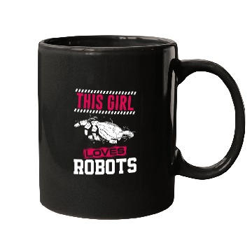 Discover Robot Robotics Engineer Girl This Mugs