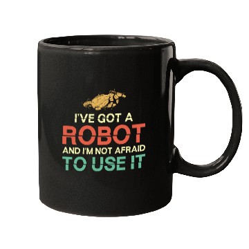 Discover Robot Robotics Engineer I've Got A Mugs