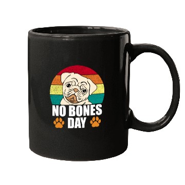 Discover No Bones Day Pug Funny Mugs