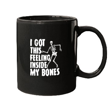 Discover I Got This Feeling Inside My Bones Funny Halloween Mugs