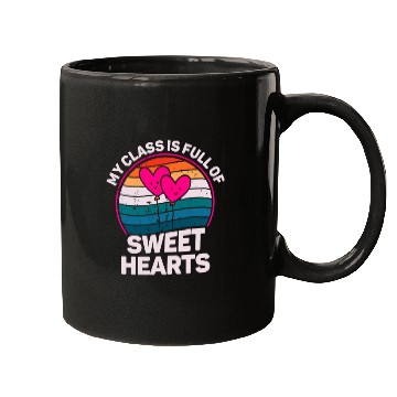Discover My Class Is Full Of Sweethearts Mugs