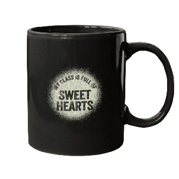 Discover My Class Is Full Of Sweethearts Mugs