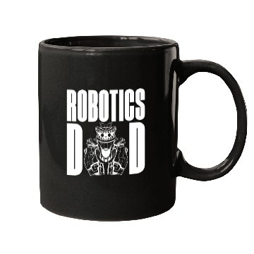 Discover Robotics Robots Dad Robotics Dad Mugs