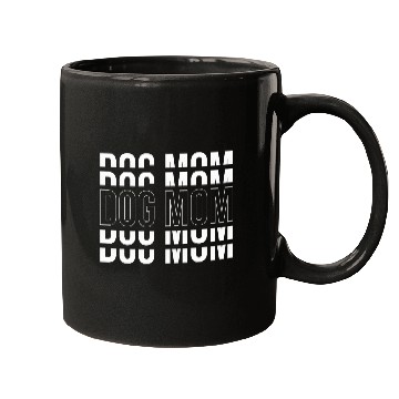 Discover DOG MOM - Funny Mom Mugs