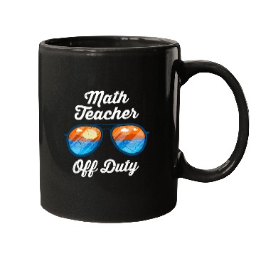 Discover Mathematics Teacher off duty vacation Math teacher Mugs