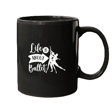 Discover Life Is About Ballet Hobby Dance Dancer Ballerina Mugs