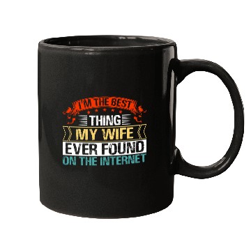 Discover I'm The Best Thing My Wife Ever Found Mugs