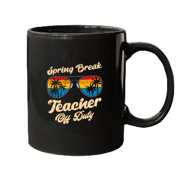 Discover Spring break teacher off duty vacation teacher Mugs
