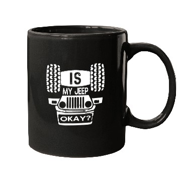 Discover Is My Jeep Okay? Funny Mugs